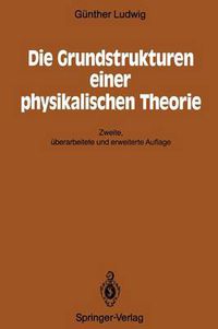 Cover image for Die Grundstrukturen Einer Physikalischen Theorie