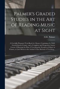 Cover image for Palmer's Graded Studies in the Art of Reading Music at Sight