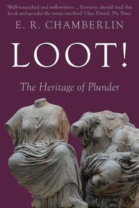 Cover image for Loot!: The Heritage of Plunder