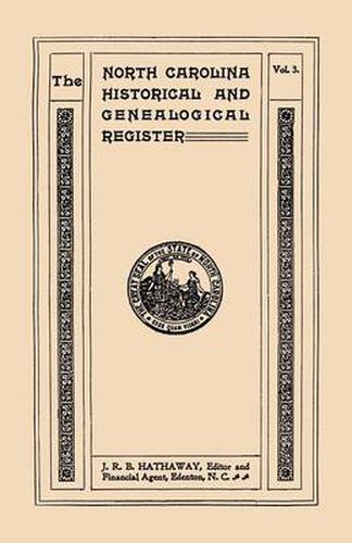 Cover image for The North Carolina Historical and Genealogical Register. Eleven Numbers Bound in Three Volumes. Volume Three