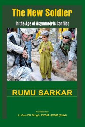 Cover image for The New Soldier in the Age of Asymmetric Conflict