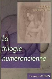 Cover image for La trilogie numerancienne: ou les peregrinations de l'ange cretin