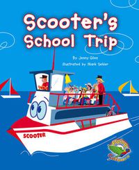 Cover image for Scooter's School Trip