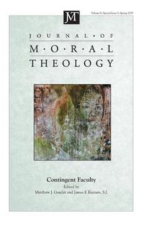 Cover image for Journal of Moral Theology, Volume 8, Special Issue 1: Contingent Faculty