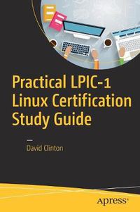 Cover image for Practical LPIC-1 Linux Certification Study Guide