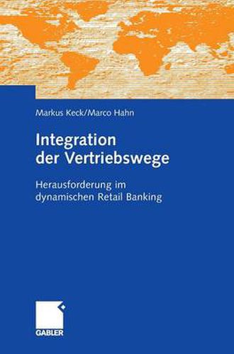 Cover image for Integration Der Vertriebswege: Herausforderung Im Dynamischen Retail Banking