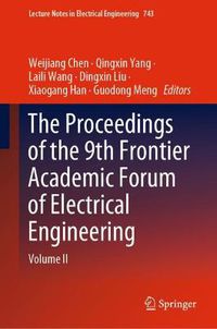 Cover image for The Proceedings of the 9th Frontier Academic Forum of Electrical Engineering: Volume II