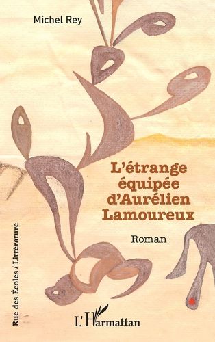 Cover image for L'etrange equipee d'Aurelien Lamoureux