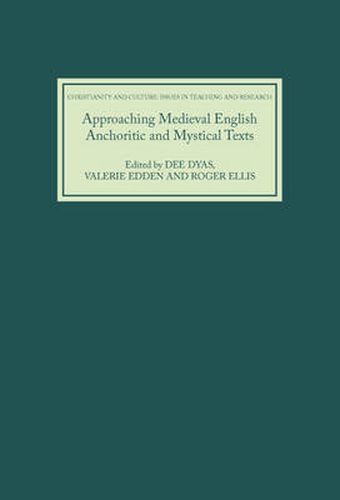 Approaching Medieval English Anchoritic and Mystical Texts