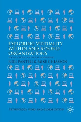 Cover image for Exploring Virtuality Within and Beyond Organizations: Social, Global and Local Dimensions