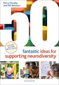 Cover image for 50 Fantastic Ideas for Supporting Neurodiversity