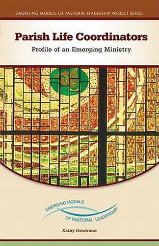 Cover image for Parish Life Coordinators: Profile of an Emerging Ministry