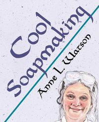 Cover image for Cool Soapmaking