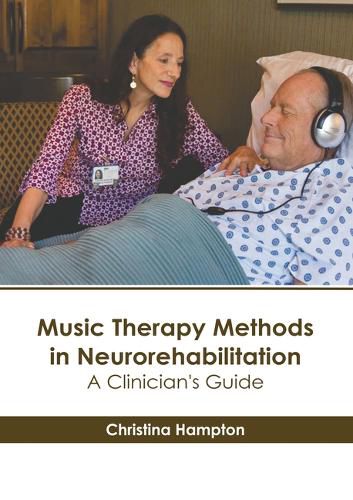 Cover image for Music Therapy Methods in Neurorehabilitation: A Clinician's Guide