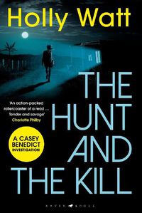 Cover image for The Hunt and the Kill: save millions of lives... or save those you love most