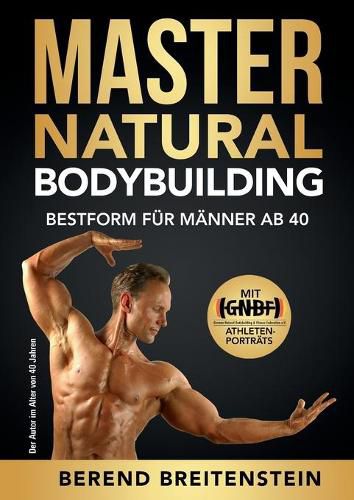 Cover image for Master Natural Bodybuilding: Bestform fur Manner ab 40