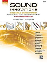 Cover image for Sound Innovations for Concert Band -- Ensemble Development for Young Concert Band: Chorales and Warm-Up Exercises for Tone, Technique, and Rhythm (Tuba)