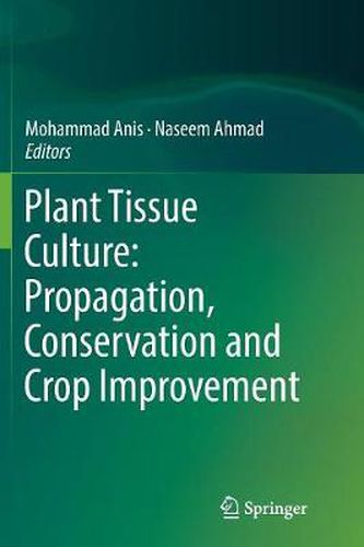 Cover image for Plant Tissue Culture: Propagation, Conservation and Crop Improvement