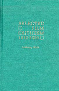 Cover image for Selected Film Criticism: 1912-1920