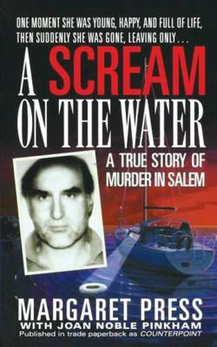 Cover image for Scream on the Water: A True Story of Murder in Salem