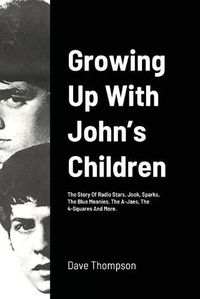 Cover image for Growing Up With John's Children