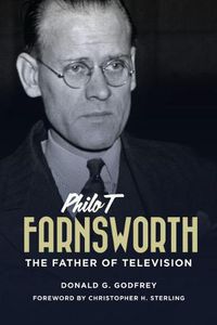 Cover image for Philo T. Farnsworth: The Father of Television