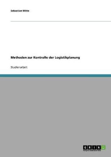 Cover image for Methoden zur Kontrolle der Logistikplanung