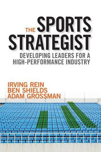 Cover image for The Sports Strategist: Developing Leaders for a High-Performance Industry