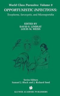 Cover image for Opportunistic Infections: Toxoplasma, Sarcocystis, and Microsporidia