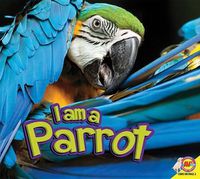 Cover image for I Am a Parrot