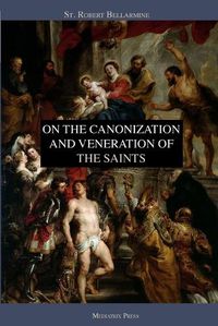 Cover image for On the Canonization and Veneration of the Saints