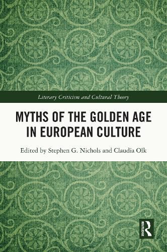 Cover image for Myths of the Golden Age in European Culture
