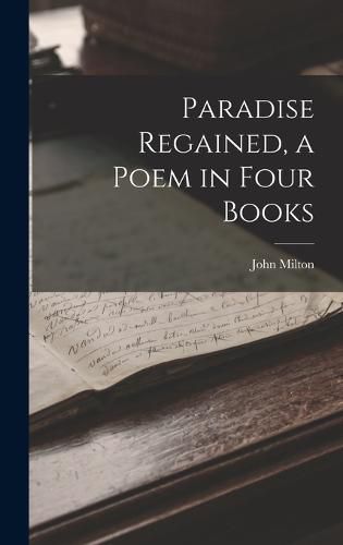 Cover image for Paradise Regained, a Poem in Four Books