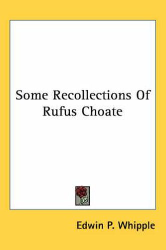 Cover image for Some Recollections of Rufus Choate