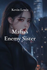 Cover image for Mafia's Enemy Sister