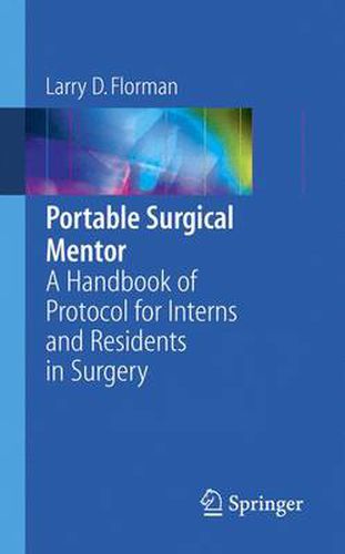 Cover image for Portable Surgical Mentor: A Handbook of Protocol for Interns and Residents in Surgery