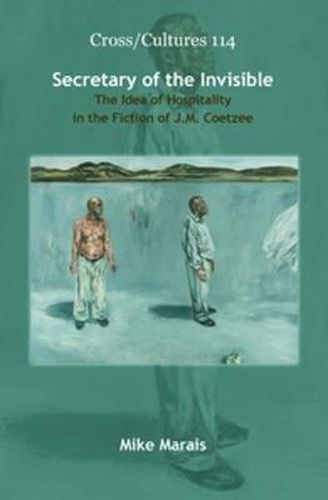 Cover image for Secretary of the Invisible: The Idea of Hospitality in the Fiction of J.M. Coetzee