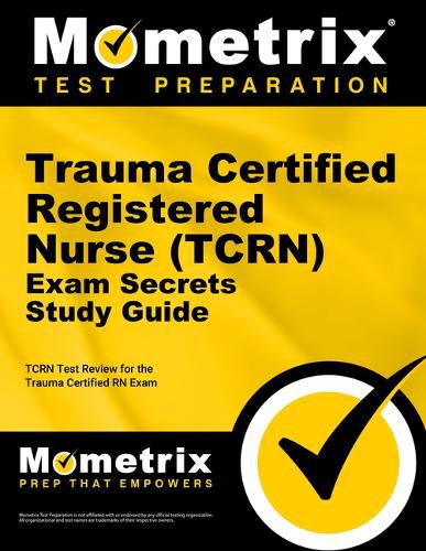 Cover image for Trauma Certified Registered Nurse (Tcrn) Exam Secrets Study Guide