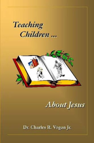 Cover image for Teaching Children About Jesus