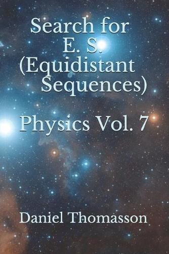 Cover image for Search for E. S. (Equidistant Sequences) Physics Vol. 7