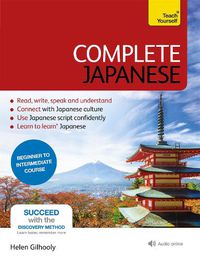 Cover image for Complete Japanese Beginner to Intermediate Book and Audio Course: Learn to read, write, speak and understand a new language with Teach Yourself