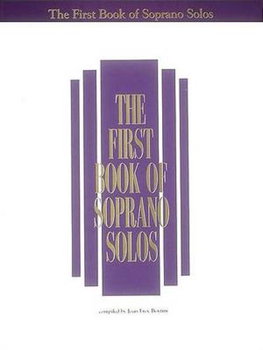 Cover image for The First Book of Soprano Solos: Now with Book/CD Packages Available for All Volumes!