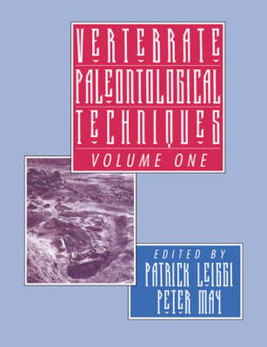 Vertebrate Paleontological Techniques: Volume 1