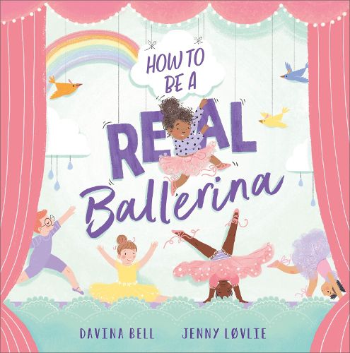 Cover image for How to be a Real Ballerina