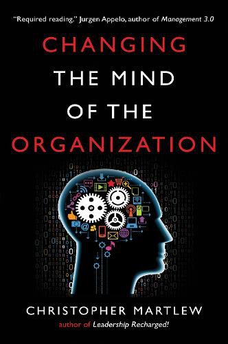 Cover image for Changing the Mind of the Organization: Building Agile Teams