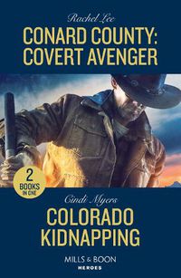 Cover image for Conard County: Covert Avenger / Colorado Kidnapping