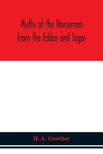 Cover image for Myths of the Norsemen from the Eddas and Sagas