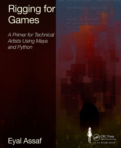 Cover image for Rigging for Games: A Primer for Technical Artists Using Maya and Python