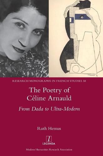 The Poetry of Celine Arnauld: From Dada to Ultra-Modern