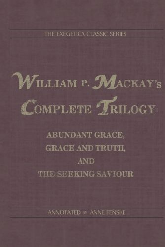 William P. Mackay's Complete Trilogy